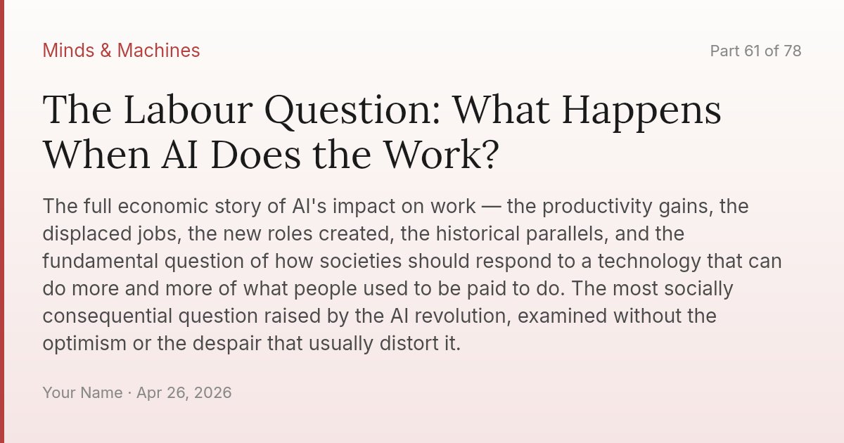 The Labour Question: What Happens When AI Does the Work?