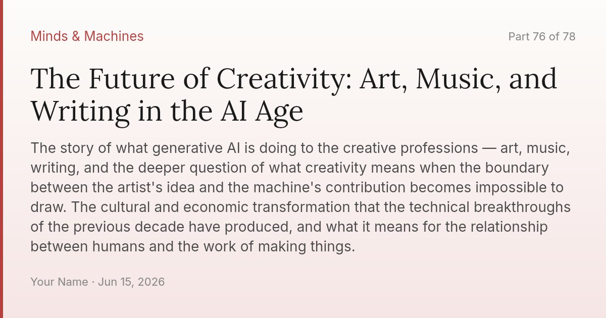 The Future of Creativity: Art, Music, and Writing in the AI Age
