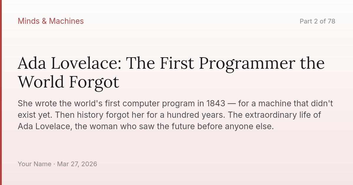 Ada Lovelace: The First Programmer the World Forgot